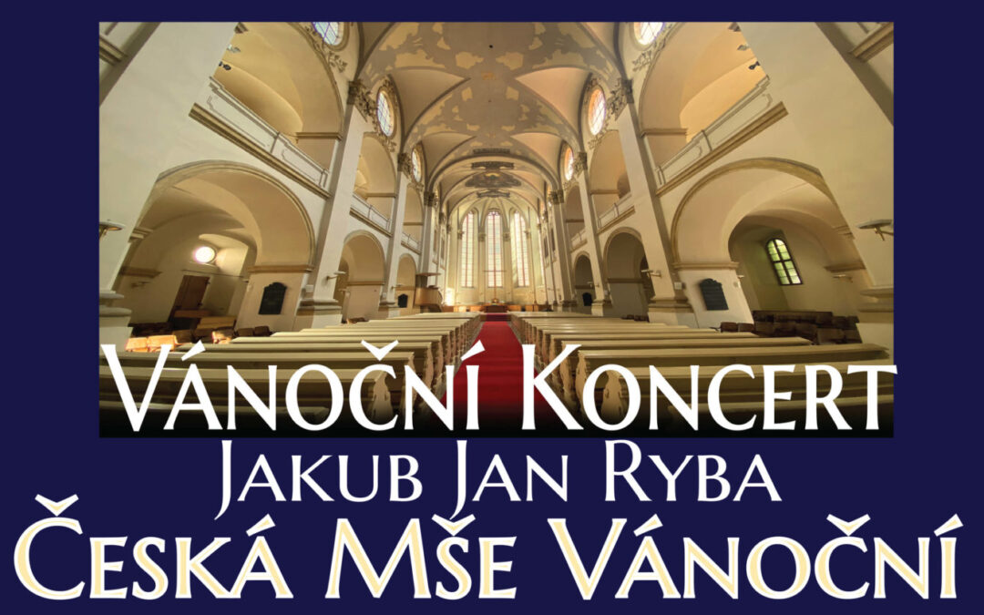 Jakub Jan Ryby – Česká Mše Vánoční 26.12.2022