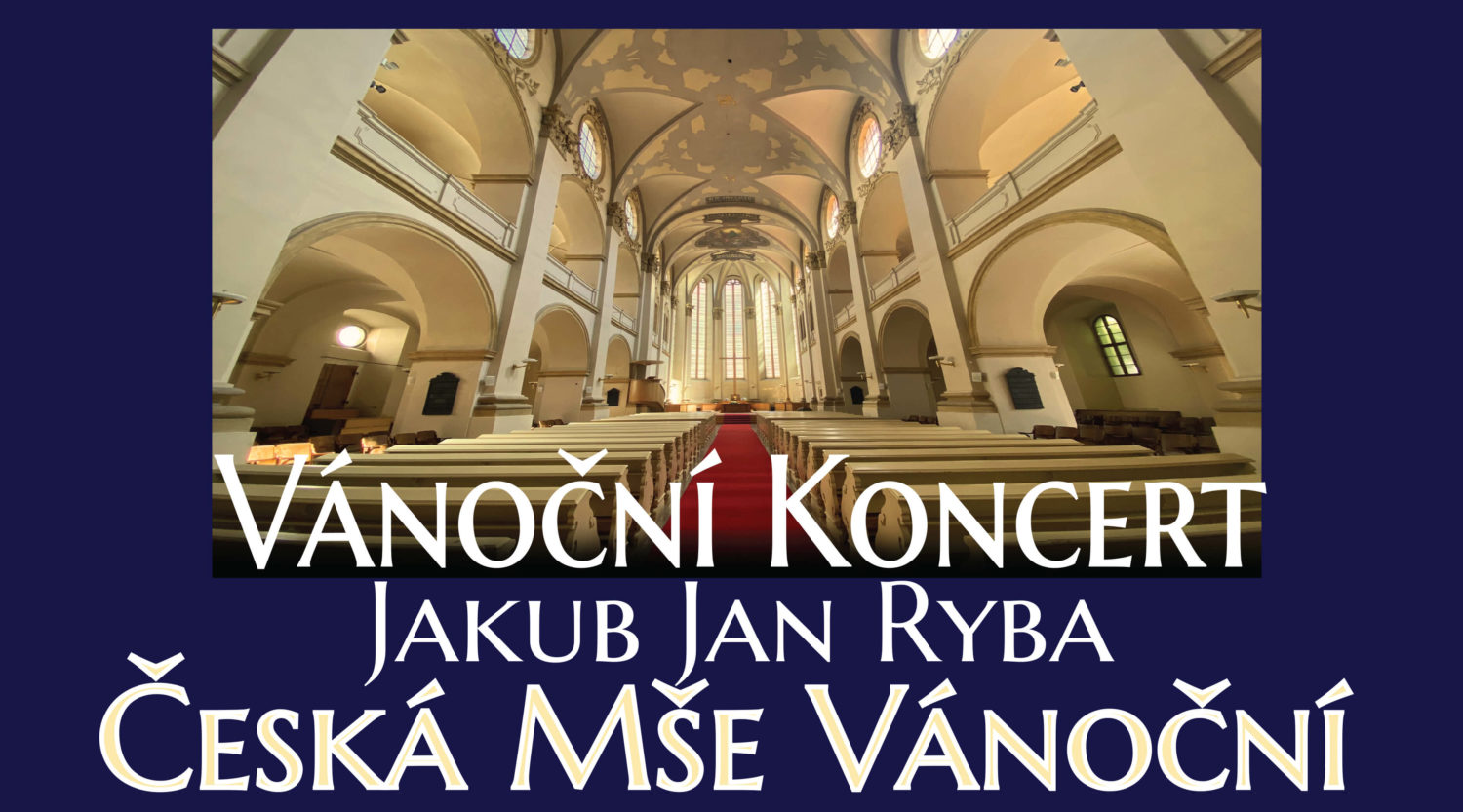 Jakub Jan Ryby - Česká Mše Vánoční 26.12.2022