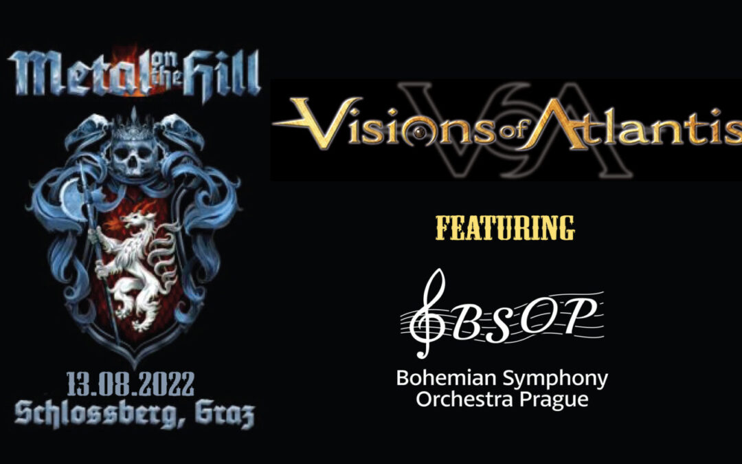 Visions of Atlantis 13.08.2022 Metal On The Hill Graz