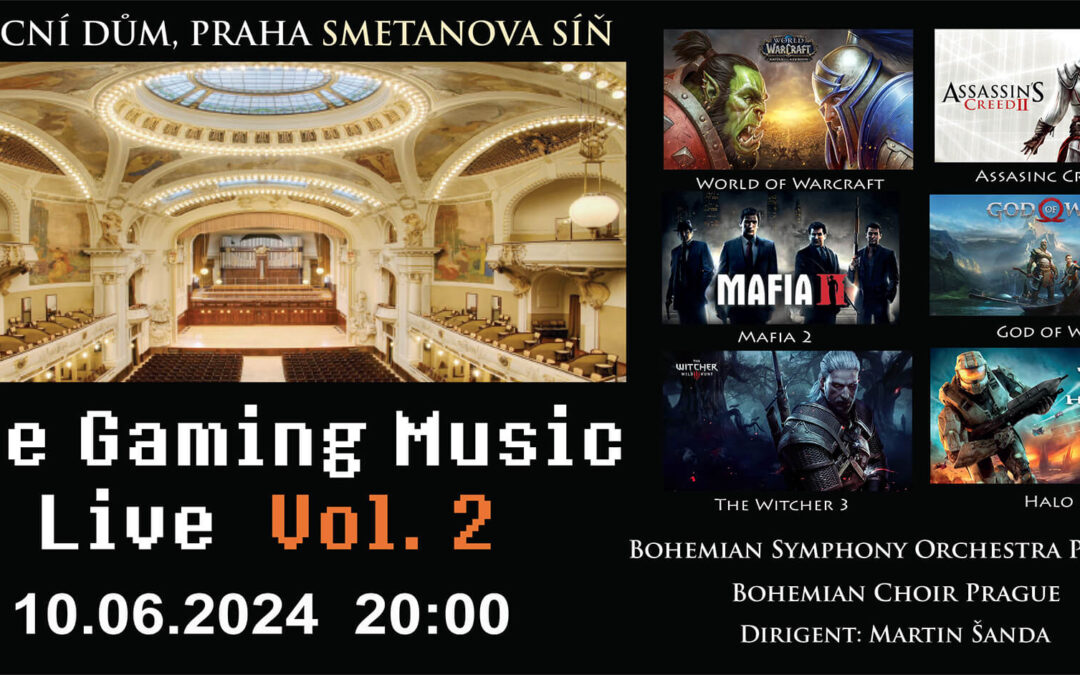 The Gaming Music Live Vol. 2  10.6.2024 přesun na 21.11.2024 (Rudolfinum)