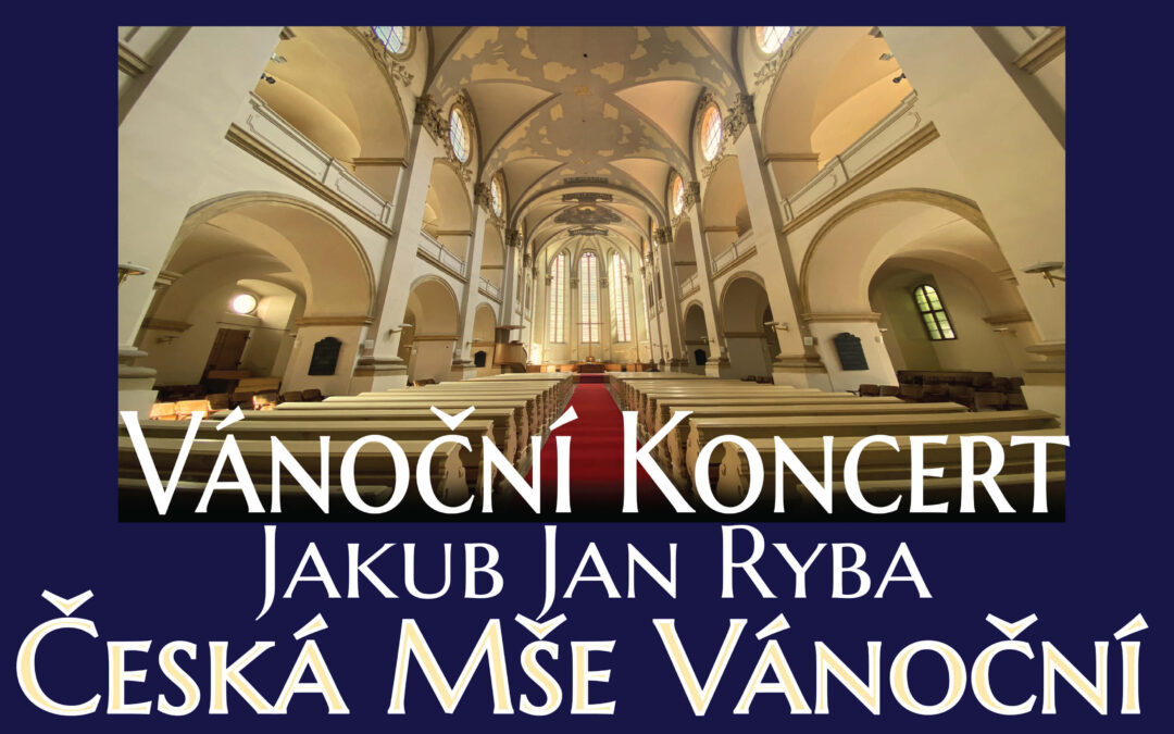 Jakub Jan Ryba – Česká Mše Vánoční 26.12.2024