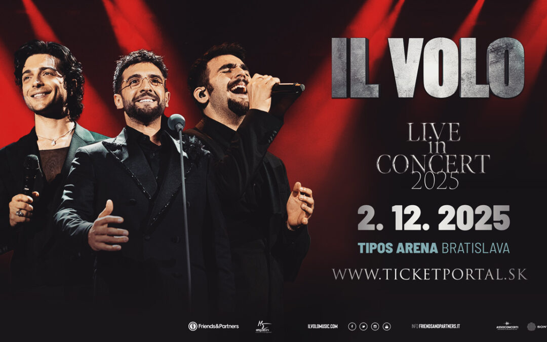 Il Volo 02.12.2025 – TIPOS Arena Bratislava