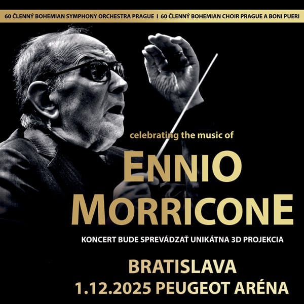 Celebrating the Music of Ennio Morricone - 01.12.2025 PEUGEOT aréna Bratislava Bohemian Symphony Orchestra Prague BSOP
