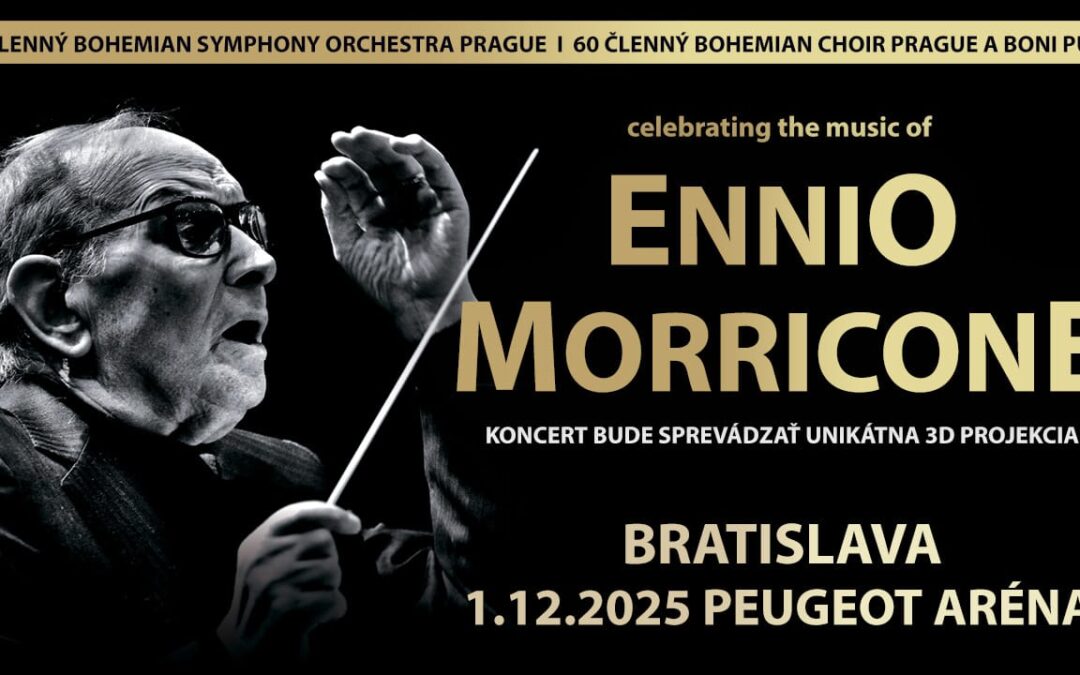 Celebrating the Music of Ennio Morricone – 01.12.2025 PEUGEOT aréna Bratislava