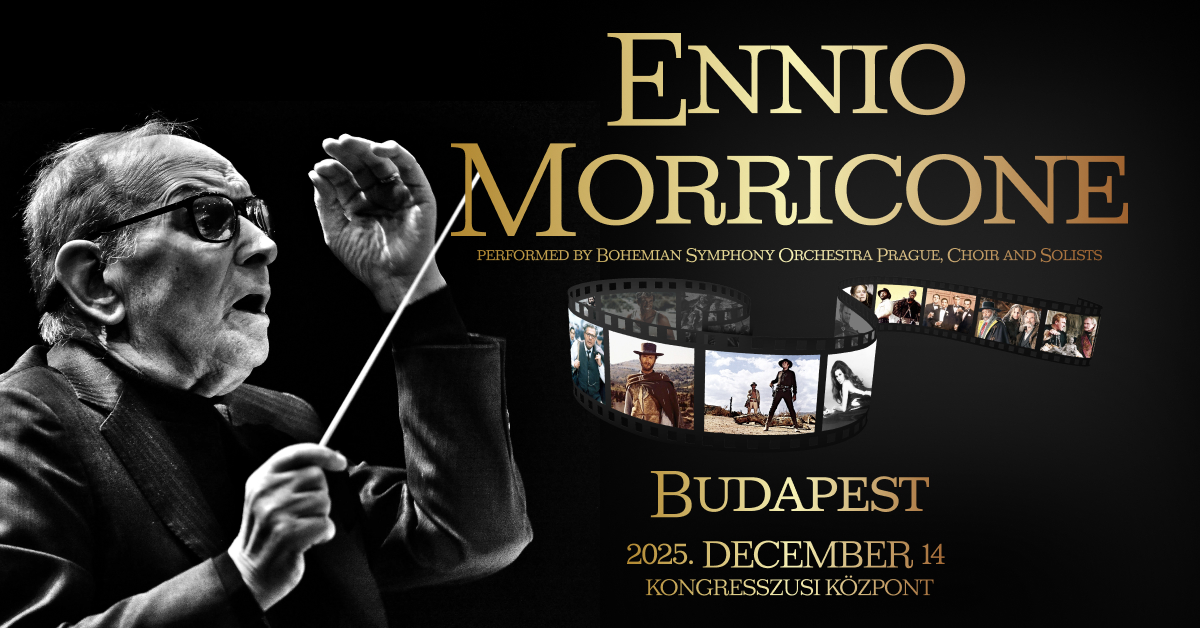 Celebrating the Music of Ennio Morricone 14.12.2025 - Budapest Kongresszusi Központ 10 Celebrating the Music of Ennio Morricone 14.12.2025 - Budapest Kongresszusi Központ