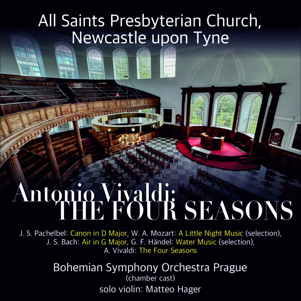 A. Vivaldi: The Four Seasons - Newcastle: All Saints Presbyterian Church -  Thursday 5 November 2026 Bohemian Symphony Orchestra Prague BSOP Matteo Hager Antonio Vivaldi