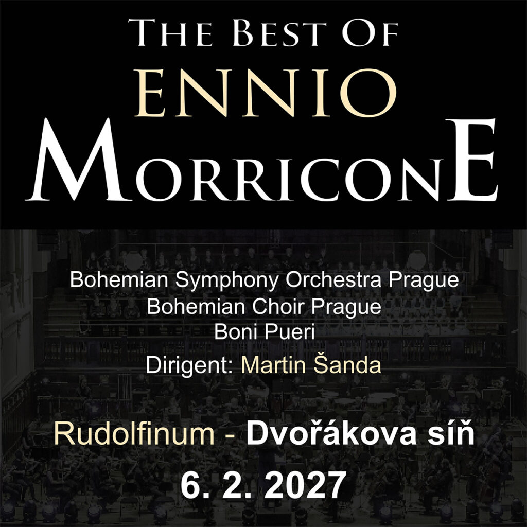 The Best Of Ennio Morricone 06.02.2027 Bohemian Symphony Orchestra Prague, Bohemian Choir Prague, Boni Pueri